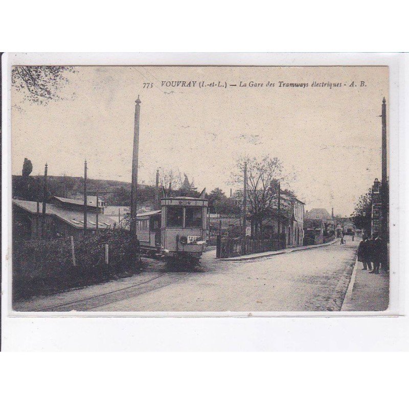 VOUVRAY: la gare des tramways électriques - très bon état