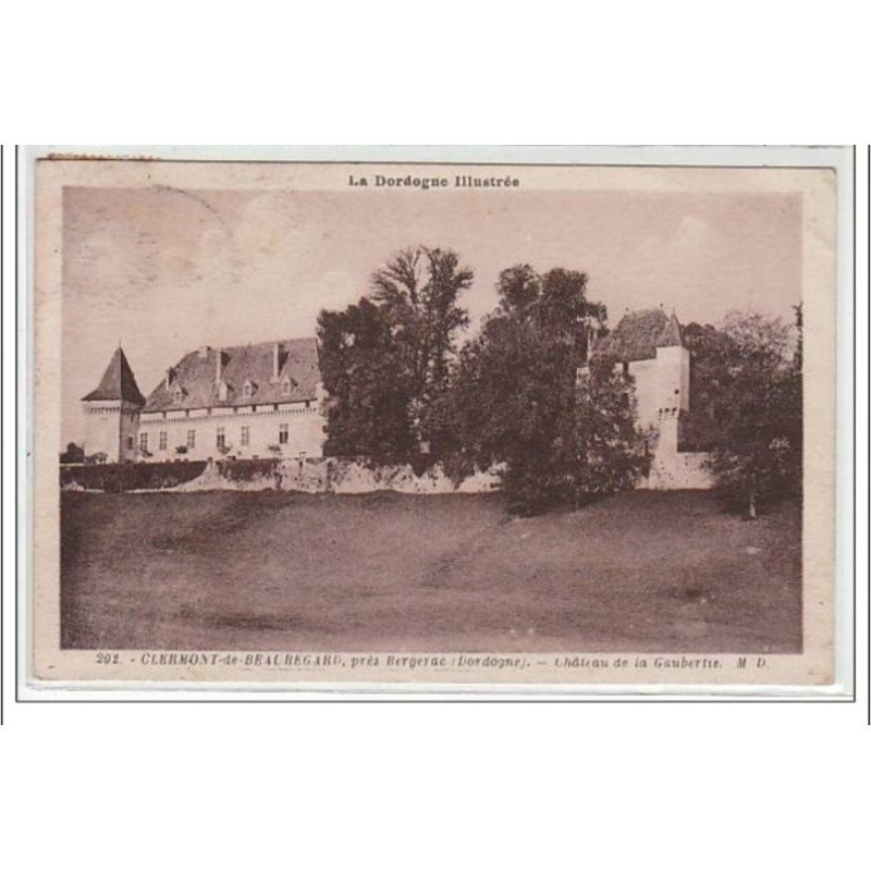 LA DORDOGNE ILLUSTREE : CLERMONT-DE-BEAUREGARD : château de la Gaubertie - près de Bergerac - très bon état