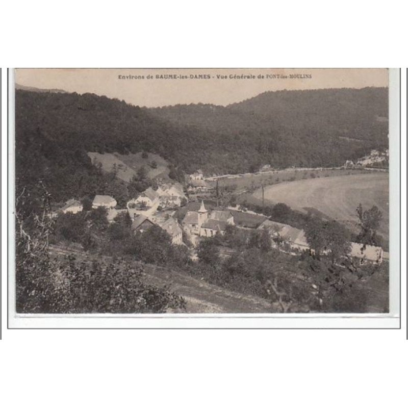 PONT LES MOULINS : environs de Baume-Les-Dames - vue générale de Pont les Moulins - très bon état