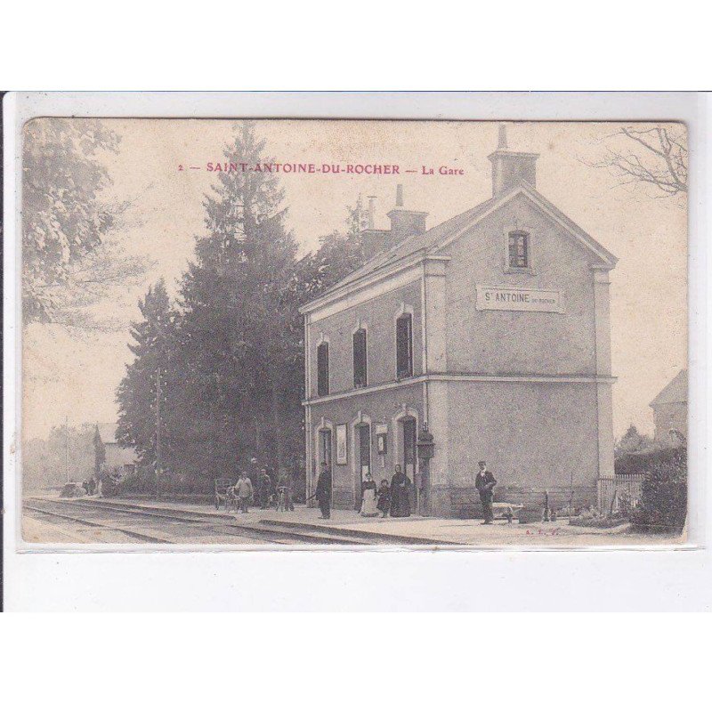 SAINT-ANTOINE-du-ROCHER: la gare - très bon état