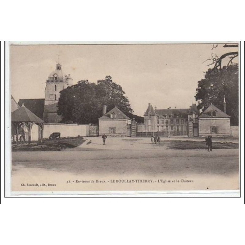 LE BOULLAY THIERRY : l'église et le château - environs de Dreux - très bon état