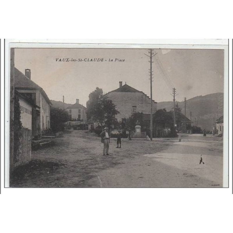 VAUX LES SAINT CLAUDE : la place - très bon état
