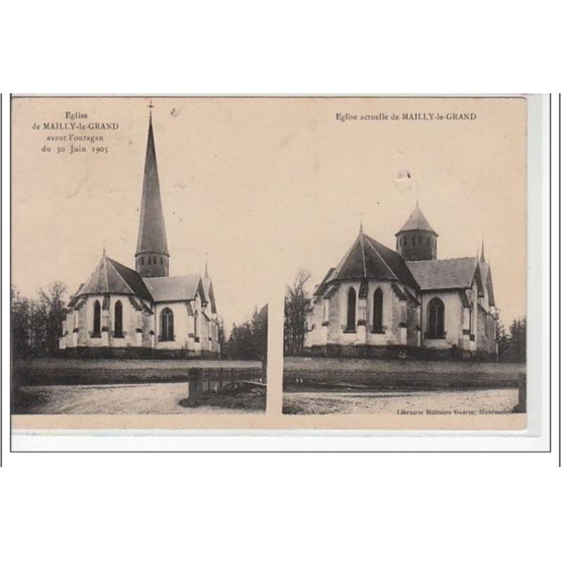 MAILLY LE GRAND - Eglise avant l'ouragan du 30 juin 1905 - très bon état