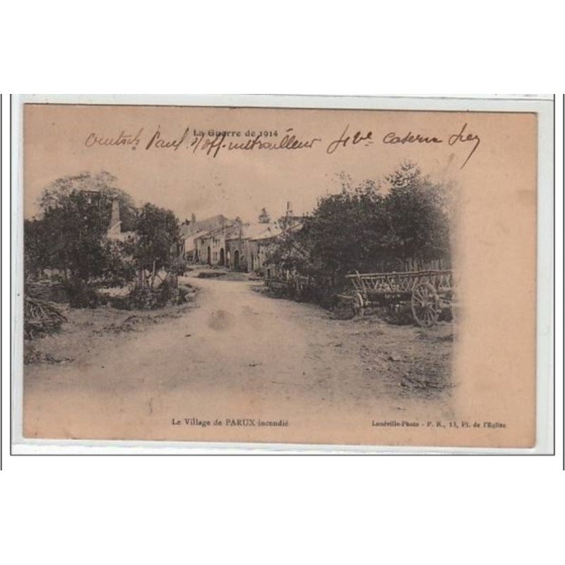 LA GUERRE DE 1914 : PARUX : le village incendié - très bon état