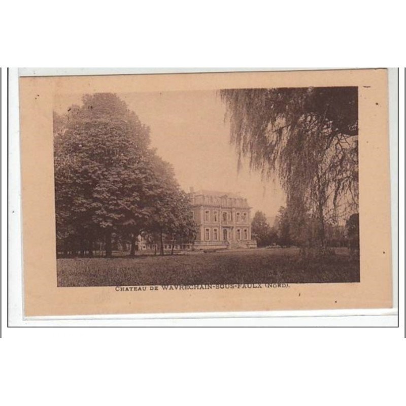 WAVRECHAIN SOUS FAULX : château - très bon état