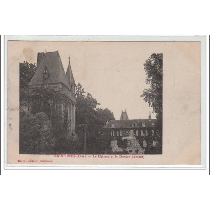 SAINTINES : le château et le donjon - très bon état