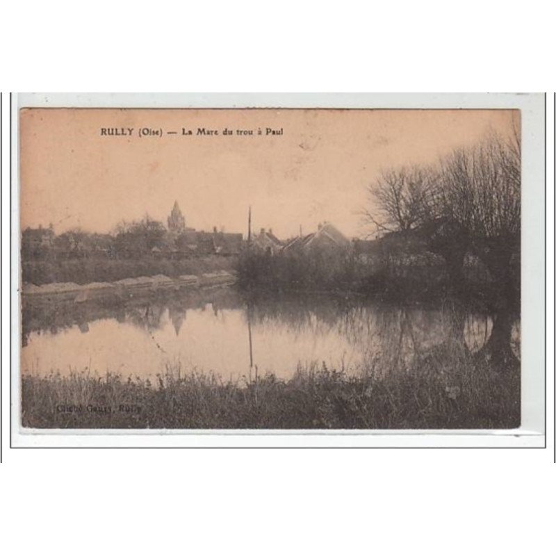 RULLY : la mare du trou à Paul - très bon état
