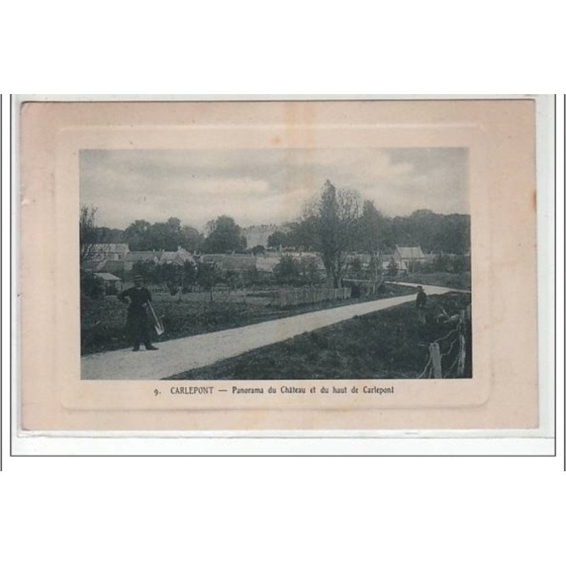 CARLEPONT : panorama du château et du haut de Carlepont - très bon état