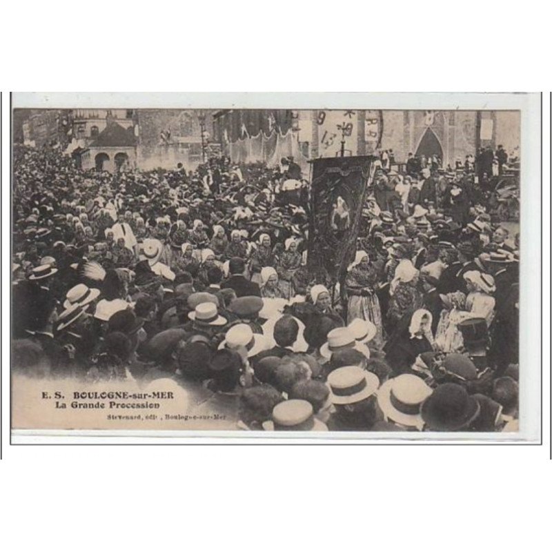 BOULOGNE SUR MER : la grande procession - très bon état BOULOGNE SUR MER : la grande procession - très bon état
