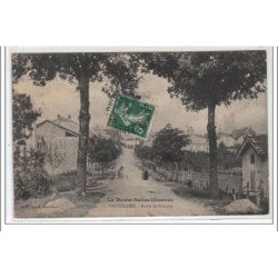 LA HAUTE SAONE ILLUSTREE : VAUVILLERS : route de St Loup - très bon état