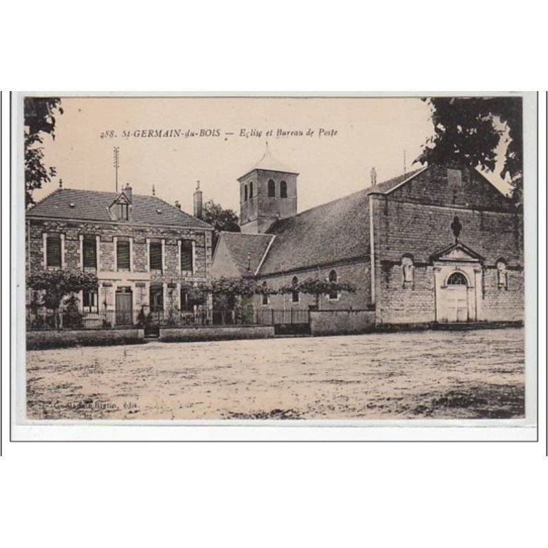 SAINT GERMAIN DU BOIS : église et bureau de poste - très bon état