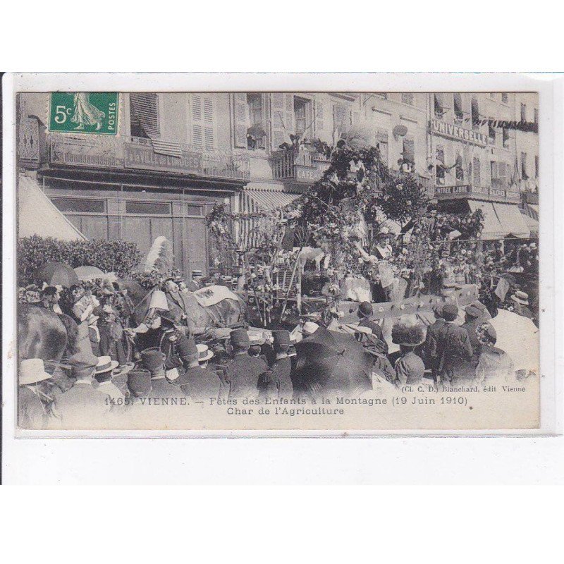 VIENNE: fêtes des enfants à la montagne 1910, char de l'agriculture - très bon état