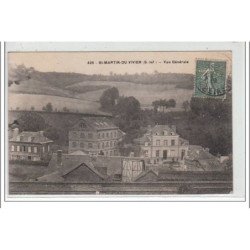 SAINT MARTIN DU VIVIER : Vue générale  - très bon état