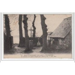 Route de CAUDEBEC-EN-CAUX à VILLEQUIER - le calvaire et la chapelle de la BARRE-Y-VA - très bon état
