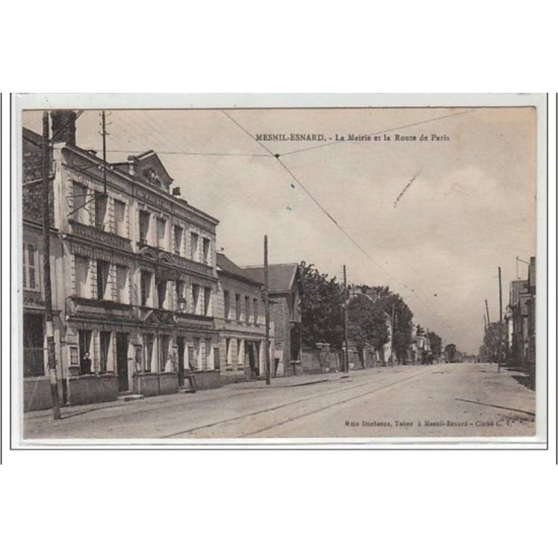 MESNIL-ESNARD - La mairie et la Route de Paris - très bon état