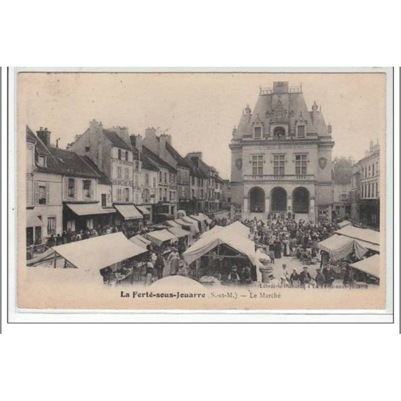LA FERTE SOUS JOUARRE : le marché - très bon état