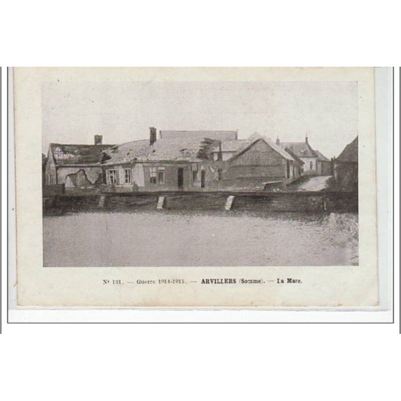 ARVILLERS - Guerre 1914-15 - la mare - très bon état