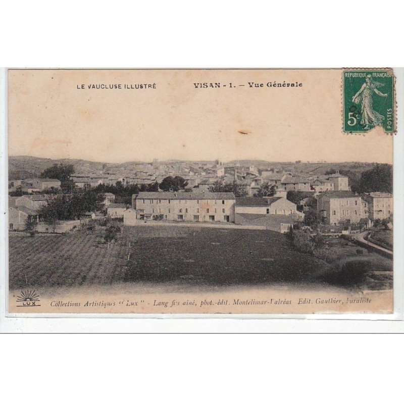 LE VAUCLUSE PITTORESQUE : VISAN : vue générale - très bon état