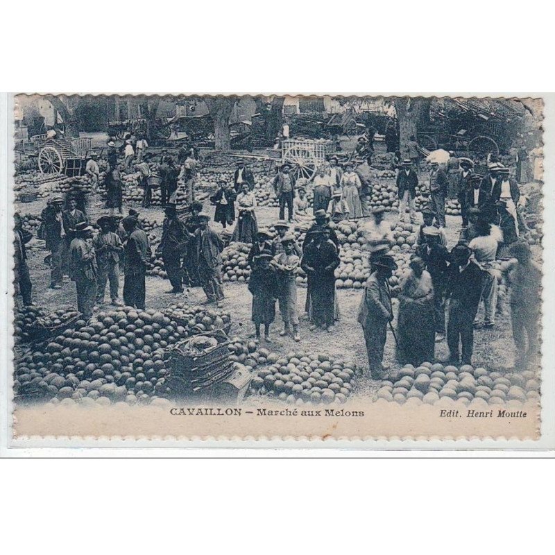 CAVAILLON : marché aux melon - très bon état