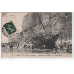 LE LITTORAL : FECAMP : naufrage du chalutier """"Augustin Le Borgne"""" 16 janvier 1909 - état