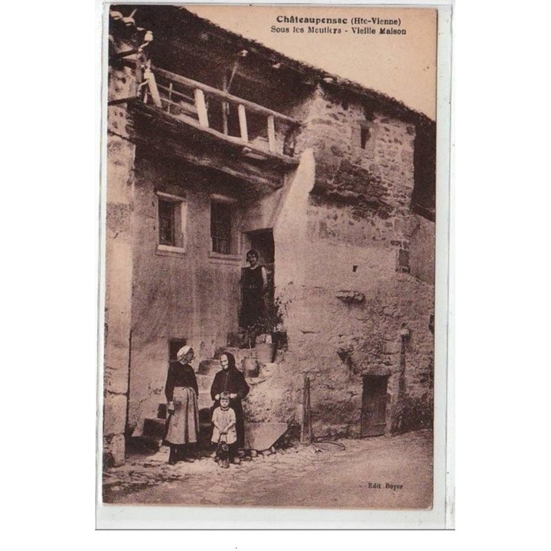 CHATEAUPONSAC : sous les moutiers - vieille maison - très bon état