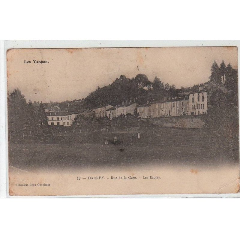 LES VOSGES : DARNEY : rue de la gare - les écoles - très bon état LES VOSGES : DARNEY : rue de la gare - les écoles - très bon état