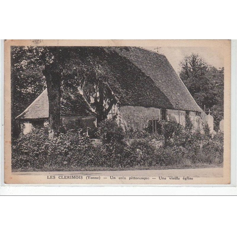 LES CLERIMOIS : un coin pittoresque - une vieille église - très bon état