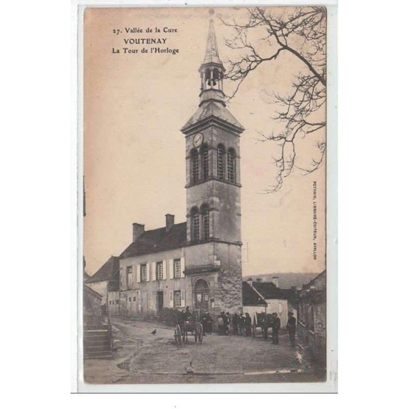 VOUTENAY : vallée de la Cure - la tour de l'horloge - très bon état