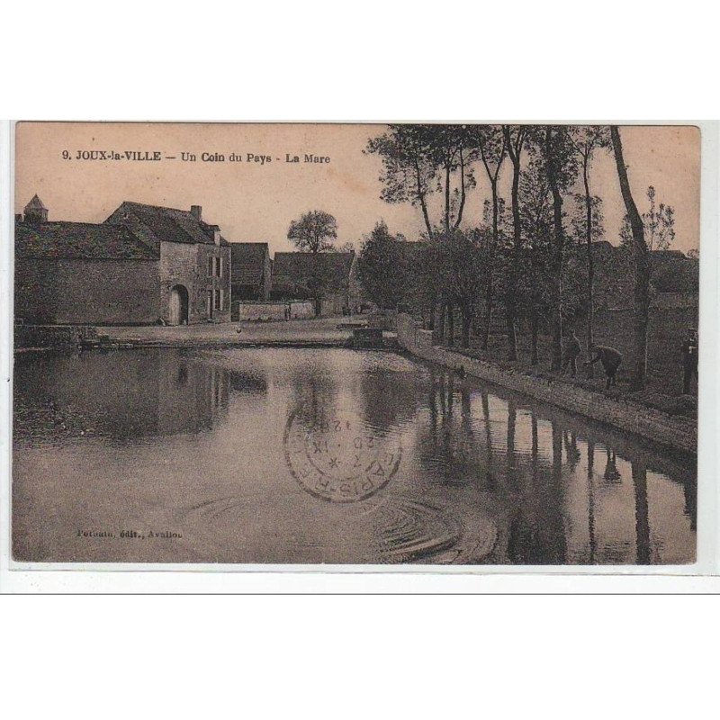 JOUX LA VILLE : un coin du pays - la mare - très bon état