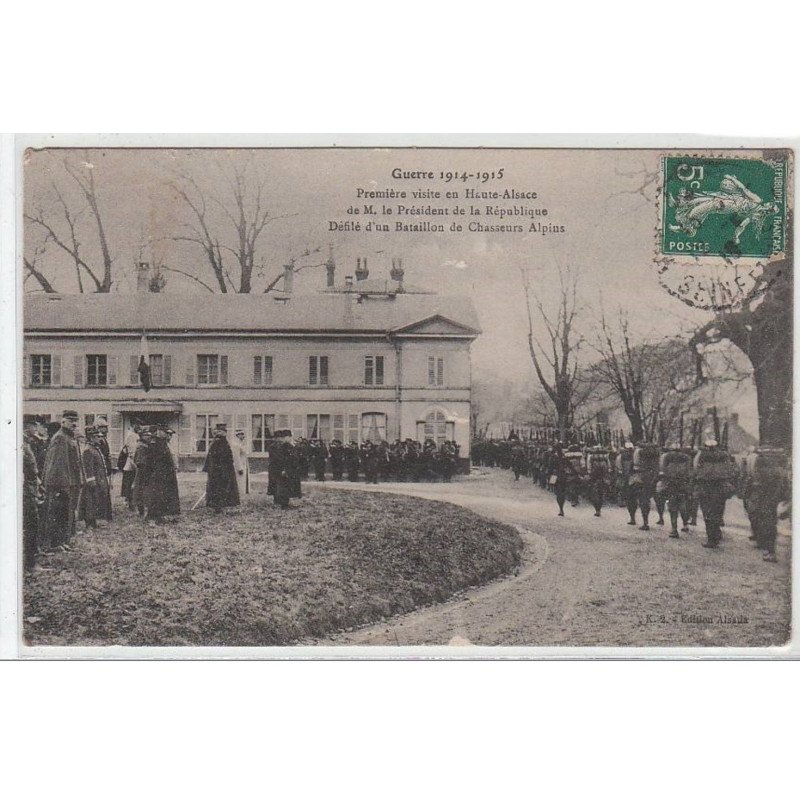 GUERRE 1914-1915 : première visite en Haute Alsace de M. le Président de la République - très bon état