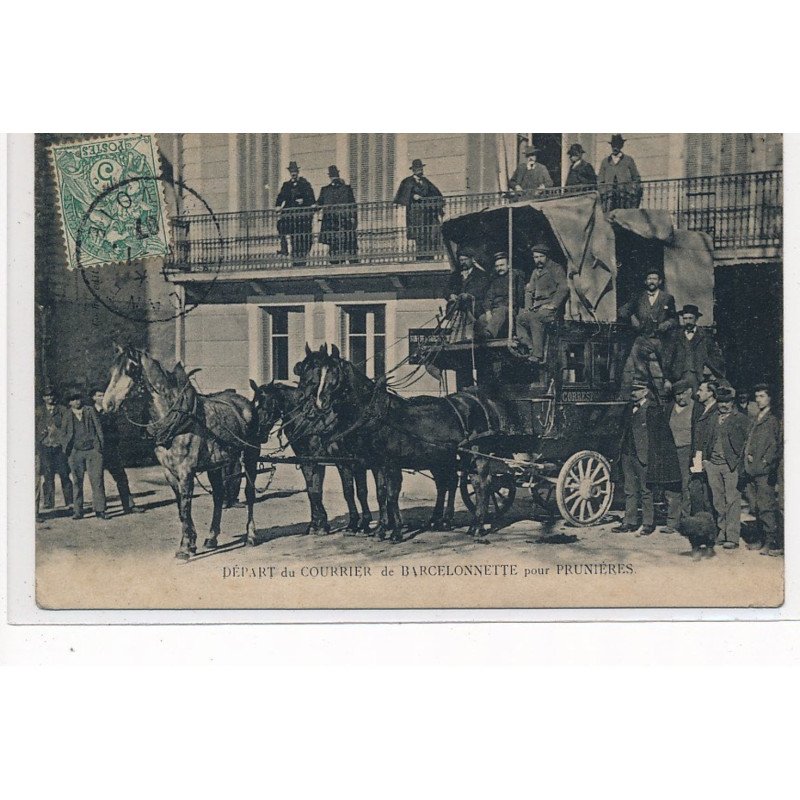 BARCELONNETTE : depart du courrier pour prunieres, attelage à 3 chevaux - tres bon etat BARCELONNETTE : depart du courrier pour prunieres, attelage à 3 chevaux - tres bon etat