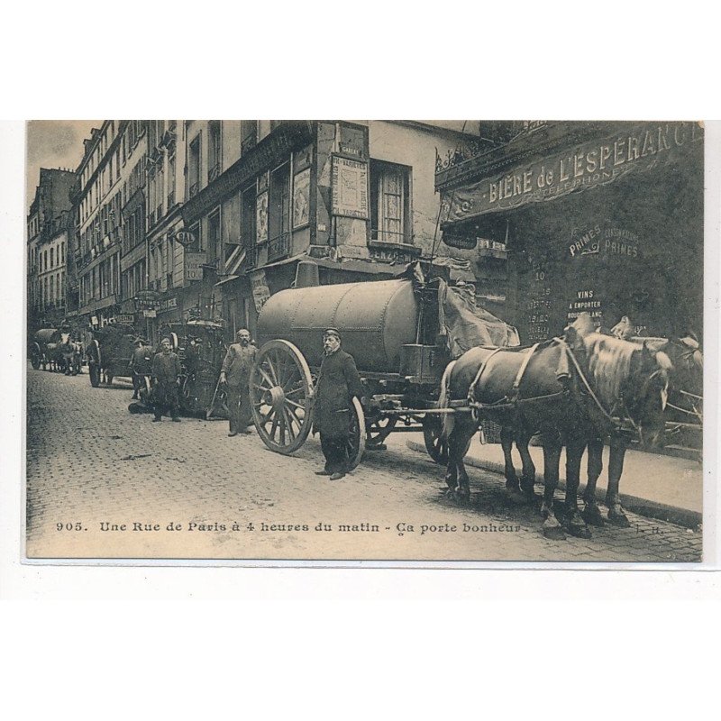 PARIS : une rue de paris à 4 heures du matin, ca porte bonheur, attelage, bière de l'esperance - tres bon etat