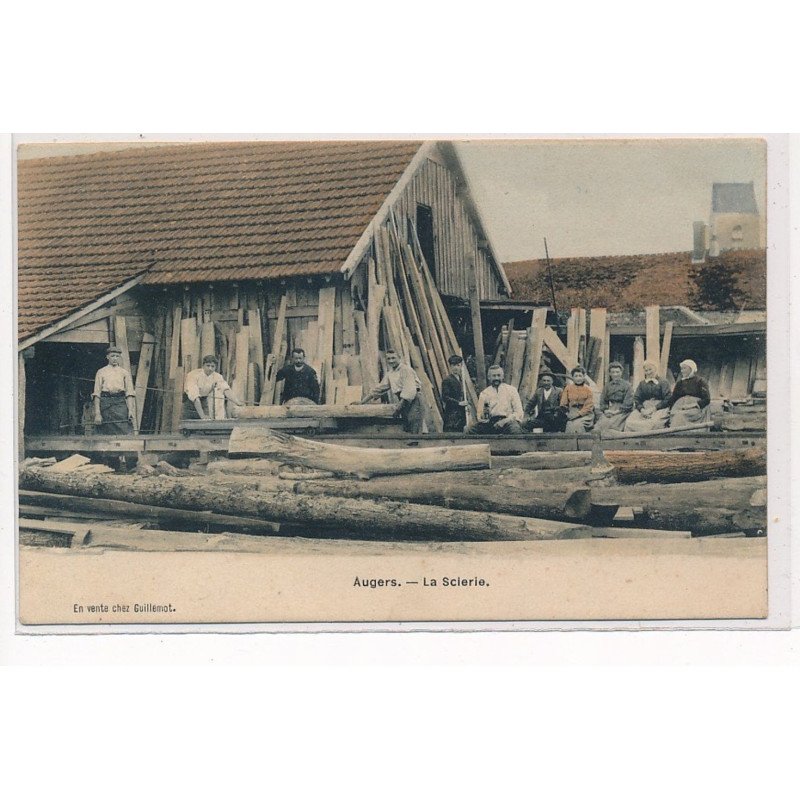 AUGERS : la scierie - tres bon etat