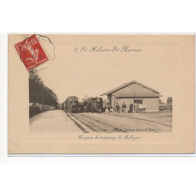 SAINT-HILAIRE-SAINT-MESMIN : la gare du tramway de sologne - tres bon etat