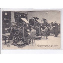 DIJON: le progrès de la cote-d'or, atelier des machines linotypes - très bon état