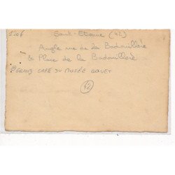 SAINT-ETIENNE : angle rue de la badouillere & place de la badouillere, grand café du musée coquet - tres bon etat