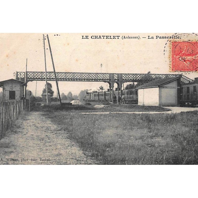 LE CHATELET : la passerelle - tres bon etat