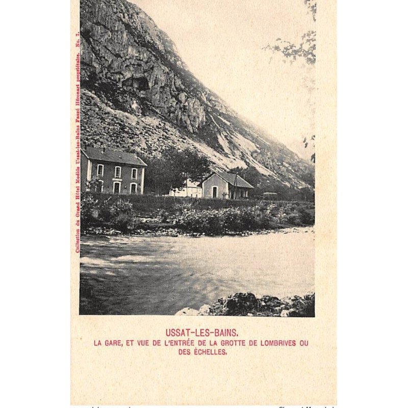 USSAT-les-BAINS : la gare et vue de l'entrée de la grotte de lombrives ou des echelles - tres bon etat