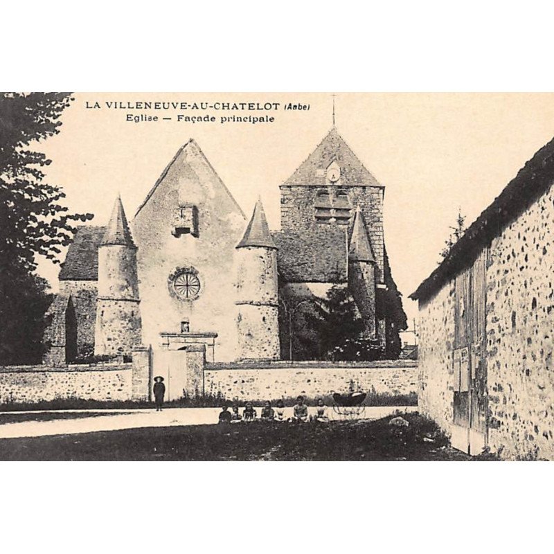 LA VILLENEUVE-au-CHATELOT : eglise, facade principale - tres bon etat