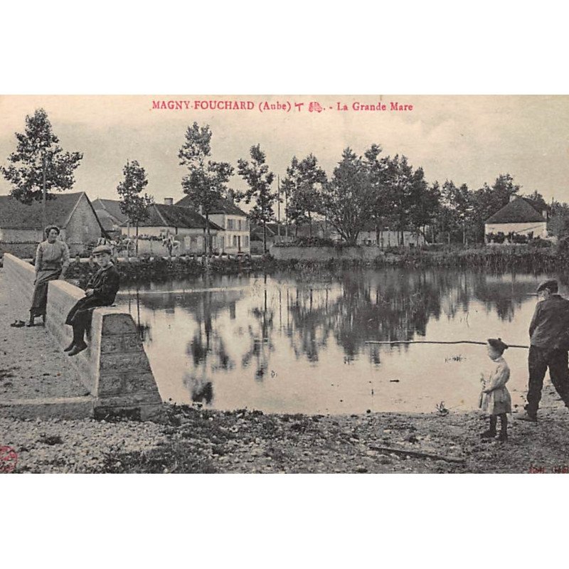 MAGNY-FOUCHARD : la grande mare - tres bon etat