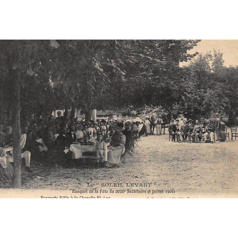 CHAPELLE SAINT-LUC : le "soleil levant" banquet de la fete du 2000 societaire 8 juillet 1906 - tres bon etat