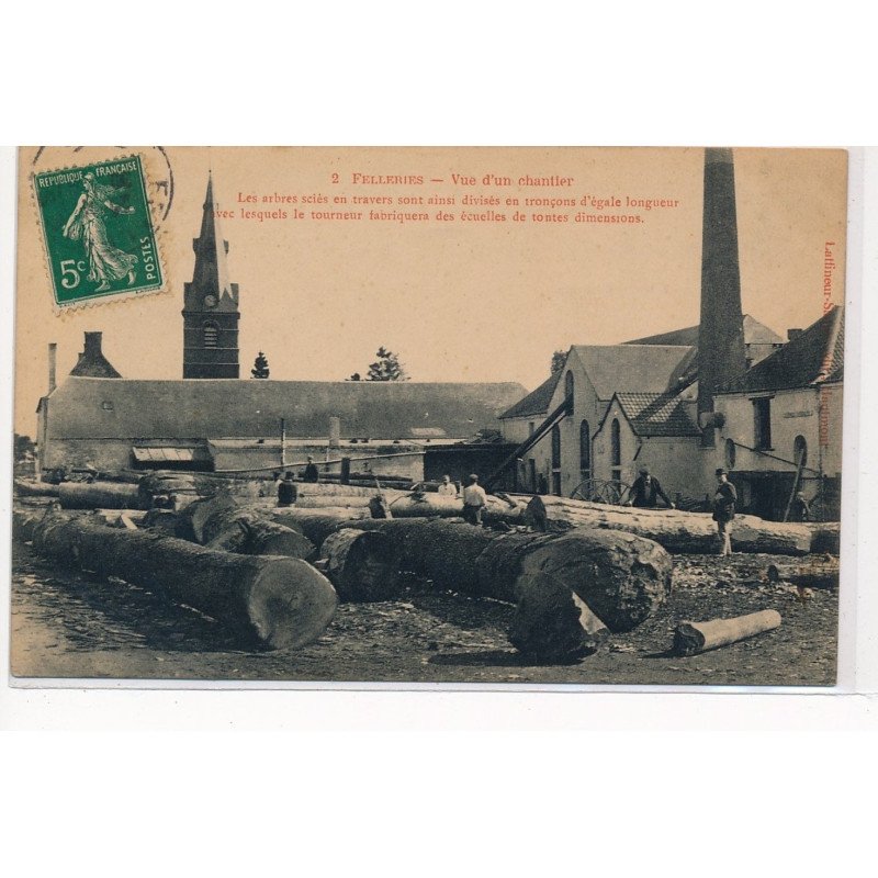 FELLERIES : vue d'un chantier, scierie, bois - tres bon etat