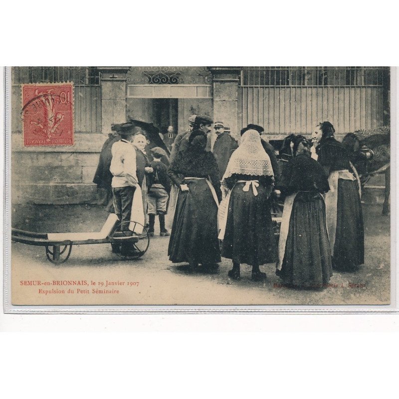 SEMUR-en-BRIONNAIS : le 19 janvier 1907 expulsion du petit séminaire - tres bon etat