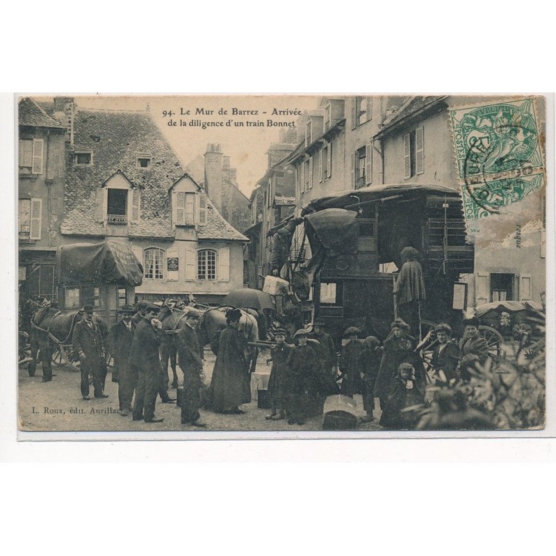 LE MUR DE BARREZ : arrivée de la diligence d'un train bonnet - etat