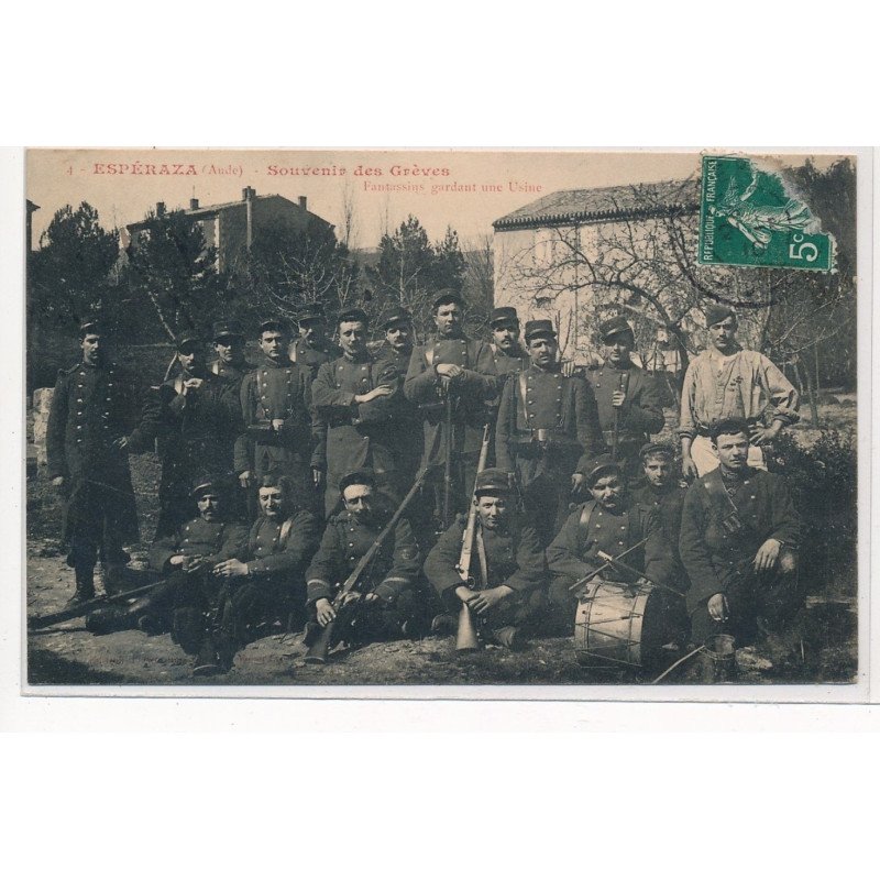 ESPERAZA : souvenir des grèves, fantassins gardant une usine - tres bon etat ESPERAZA : souvenir des grèves, fantassins gardant une usine - tres bon etat