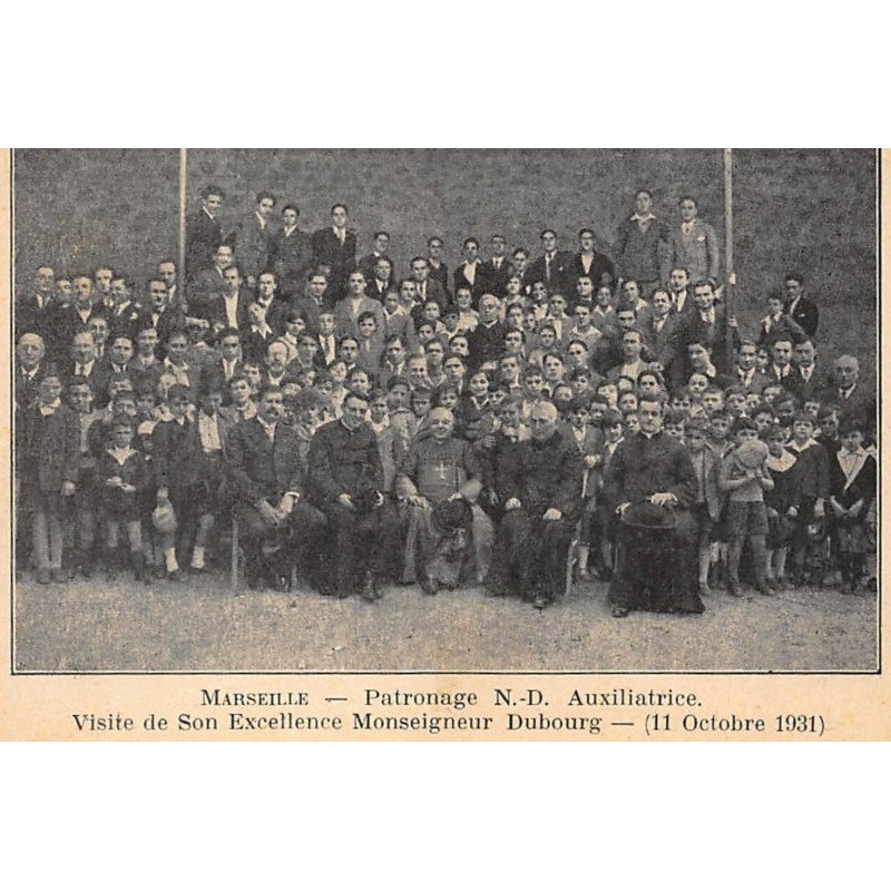 MARSEILLE : patronage N.D. auxiliatrice visite de son excellence monseigneur dubourg - tres bon etat
