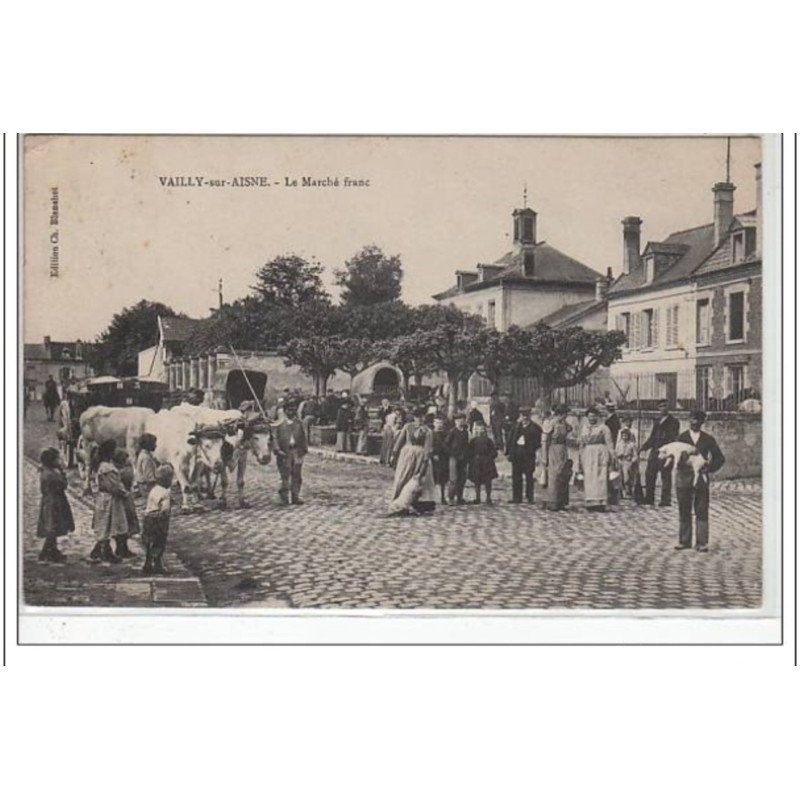 VAILLY SUR AISNE : le marché franc - très bon état