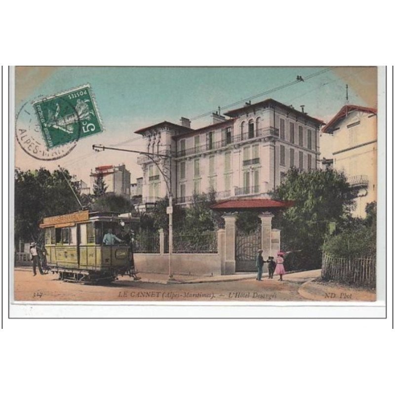 LE CANNET : hôtel Desanges et le tramway - très bon état