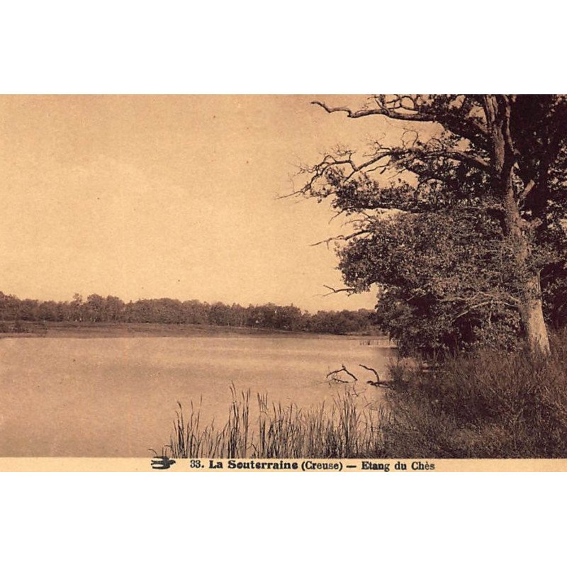 LA SOUTERRAINE : etang du ches - tres bon etat