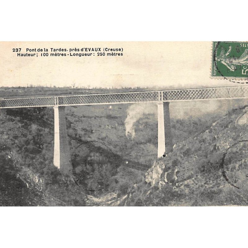 pres EVAUX : pont de la tardes, hauteur 100 metres, longueur, 250metre - tres bon etat